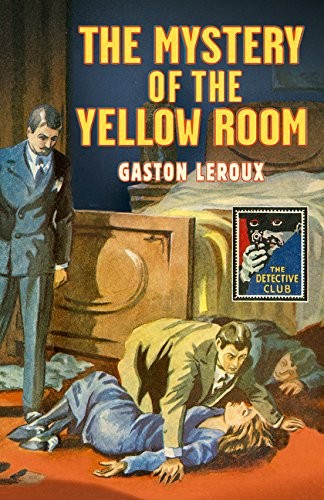 The Mystery of the Yellow Room (Hardcover, 2018, Collins Crime Club)