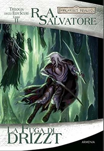 La fuga di Drizzt. Trilogia degli elfi scuri. Forgotten Realms vol. 2 (Hardcover, Armenia)