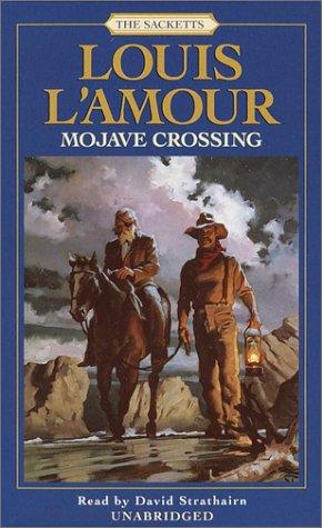 Louis L'Amour: Mojave Crossing (AudiobookFormat, 2001, Random House Audio)