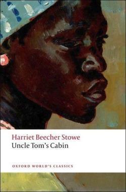 Harriet Beecher Stowe: Uncle Tom's Cabin (Oxford World's Classics) (2008)