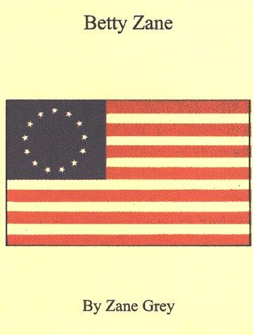Zane Grey: Betty Zane (AudiobookFormat, 1999, Quiet Vision Publishing)