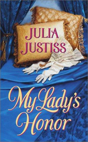 Julia Justiss: My Lady's Honor (Harlequin Historical, No. 629) (2002, Harlequin)