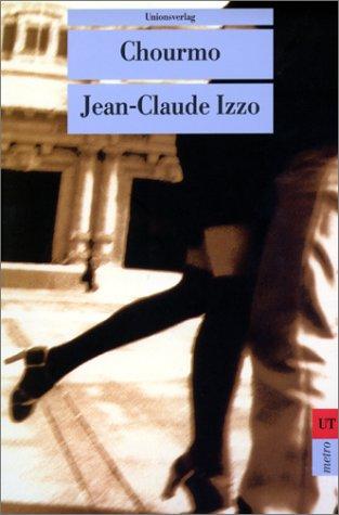 Jean-Claude Izzo: Chourmo. (Paperback, German language, Unionsverlag)