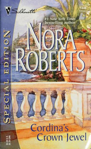 Nora Roberts: Cordina's crown jewel (Paperback, 2002, Published by Silhouette Books)