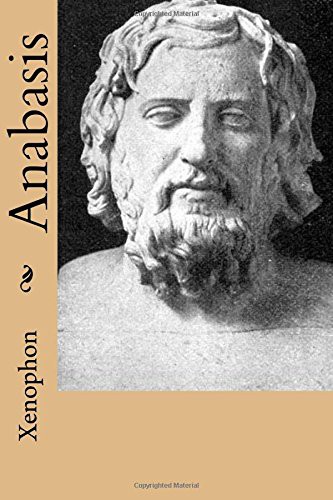 Anabasis (Paperback, 2017, Createspace Independent Publishing Platform, CreateSpace Independent Publishing Platform)