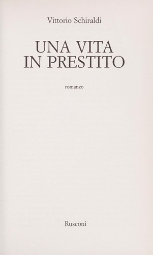Vittorio Schiraldi: Una vita in prestito (Italian language, 1995, Rusconi)