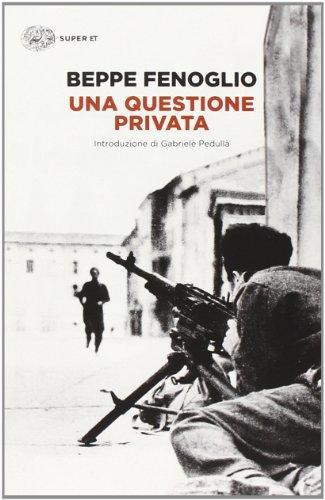 Beppe Fenoglio: Una questione privata (Italian language, 2015)