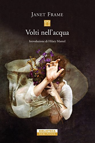 Janet Frame: Volti nell'acqua (Paperback, Italiano language, 2013, Neri Pozza)