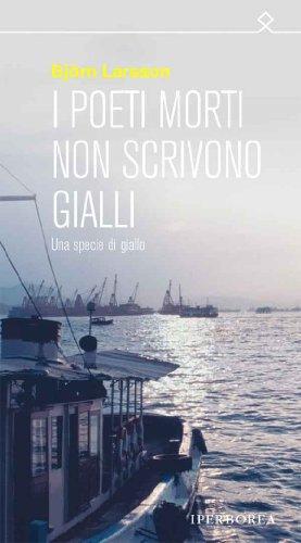 I poeti morti non scrivono gialli (Italian language, 2011)