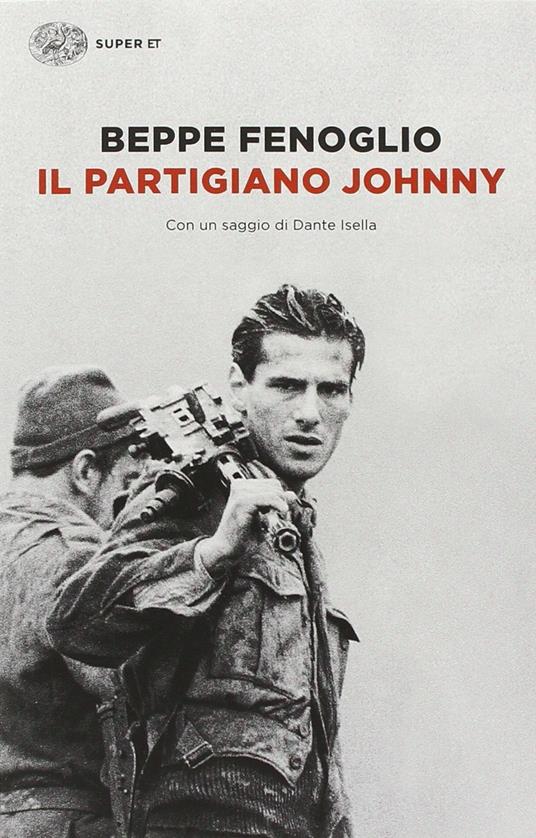 Beppe Fenoslio: Il Partigiano Johnny (Paperback, Einaudi)