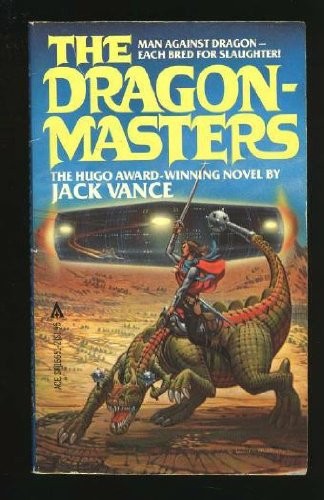 Jack Vance: The Dragon Masters (1981, Ace)