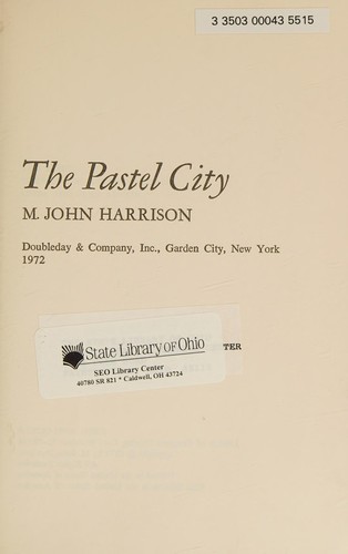 M. John Harrison: The pastel city (1972, Doubleday)
