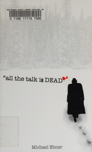 All the talk is dead (2009, Michael Ebner)
