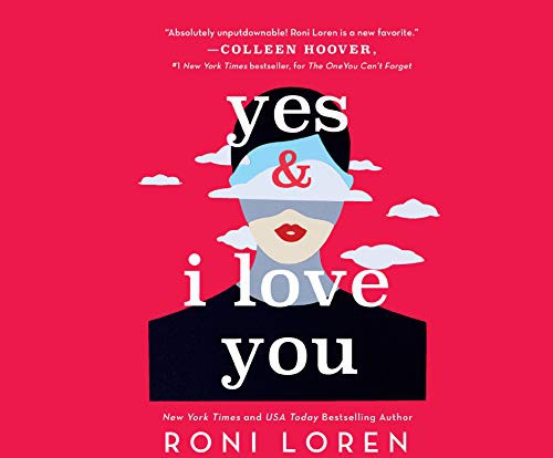 Roni Loren, Desiree Ketchum: Yes & I Love You (AudiobookFormat, 2021, Dreamscape Media)