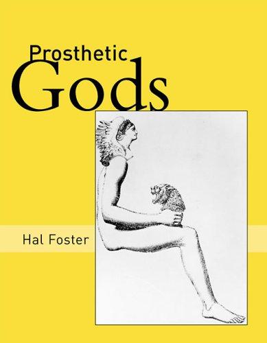 Prosthetic Gods (October Books) (Paperback, 2006, The MIT Press)