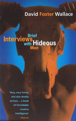 Brief interviews with hideous men (1999, Little, Brown)