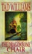 The Dragonbone Chair (Memory, Sorrow & Thorn) (Paperback, 1990, Orbit)