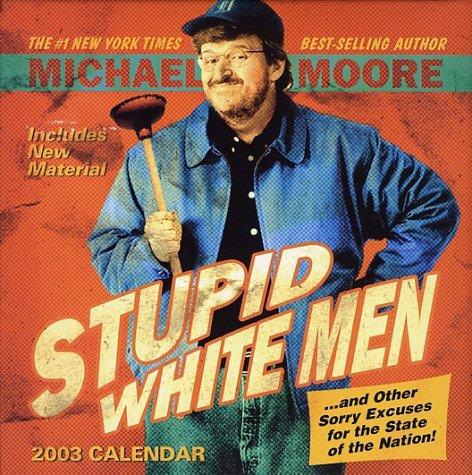 Stupid White Men 2003 Day to Day Block Calendar (2002, Andrews Mcmeel Pub (Cal))