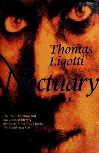 Thomas Ligotti: Noctuary (Hardcover, 1994, Carroll & Graf Pub)