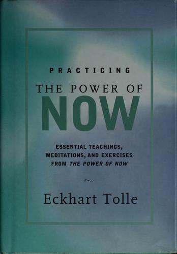 Eckhart Tolle: Practicing the power of now (1999)