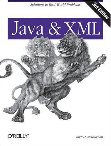 Brett McLaughlin, Justin Edelson: Java and XML (2006, O'Reilly Media, Inc.)