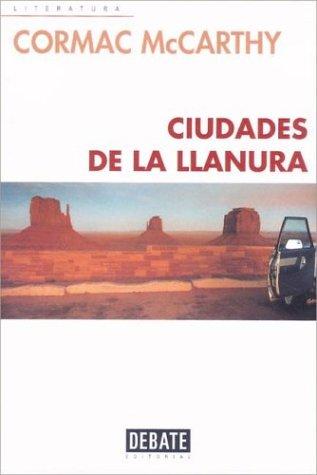 Ciudades de la llanura (Paperback, 1999, Debate)