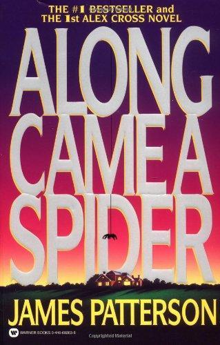 James Patterson: Along Came a Spider (Alex Cross, #1) (2003)