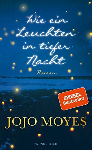 Wie ein Leuchten in tiefer Nacht (Hardcover, 2019, Wunderlich Verlag)