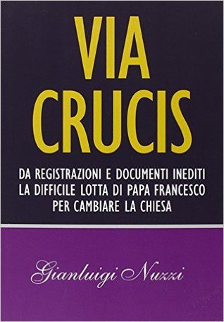Via Crucis (Paperback, Italian language, 2015, Chiarelettere)