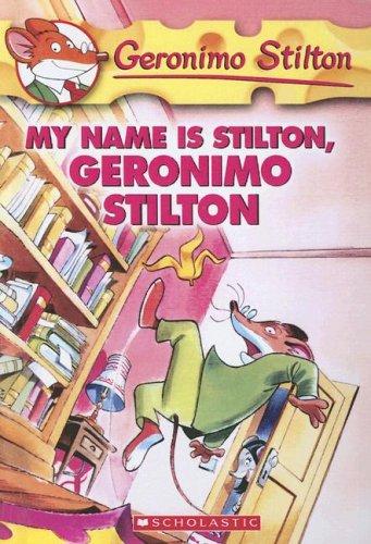 Elisabetta Dami: My Name Is Stilton, Geronimo Stilton (Hardcover, Tandem Library)