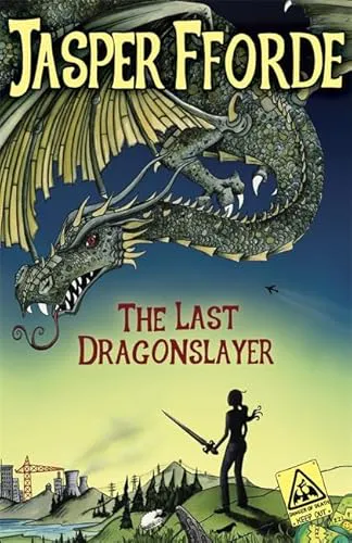 Jasper Fforde: The Last Dragonslayer (2010, Hodder & Stoughton)