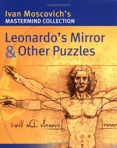 Leonardo's Mirror and Other Puzzles (Mastermind) (Paperback, 2005, Robson Books Ltd)