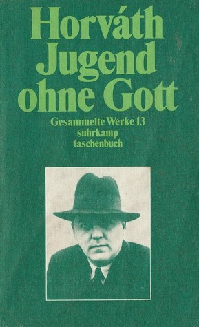 Ödön von Horváth: Jugend ohne Gott (German language, 1983, Suhrkamp)