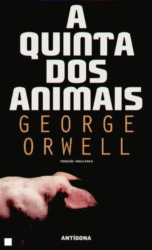 A Quinta dos Animais (Paperback, Portuguese language, 2008, Antígona)
