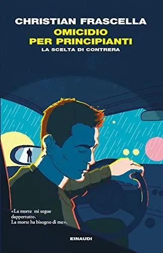 Christian Frascella: Omicidio per principianti (Italian language, 2022, Giulio Einaudi editions)