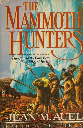 Jean M. Auel: The Mammoth Hunters (1985, Crown Publishers)