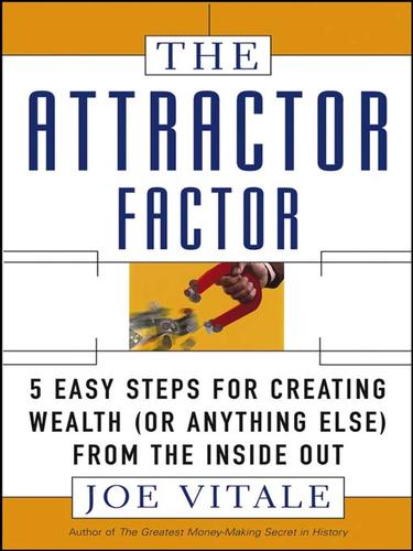 Joe Vitale: The Attractor Factor (EBook, 2005, John Wiley & Sons, Ltd.)