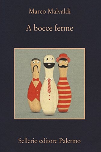 A bocce ferme (Paperback, 2018, Sellerio Editore Palermo)