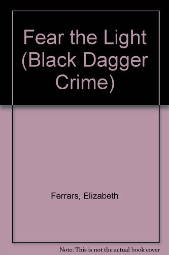 Elizabeth Ferrars: Fear the Light (Hardcover, 1991, John Curley & Assoc)