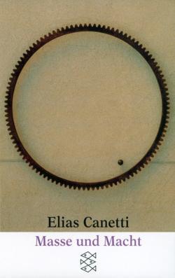 Elias Canetti: Masse und Macht (German language, 1988)