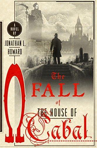 The Fall of the House of Cabal (Johannes Cabal, #5)