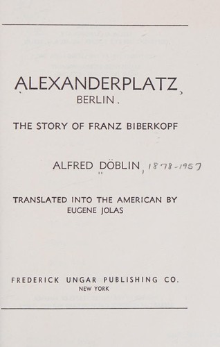 Alfred Döblin: Alexanderplatz, Berlin (1931, F. Ungar)