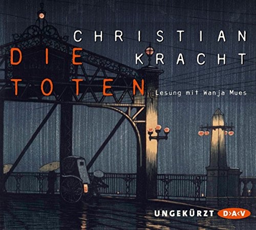 Christian Kracht: Die Toten (AudiobookFormat, German language, 2016, Der Audio Verlag)