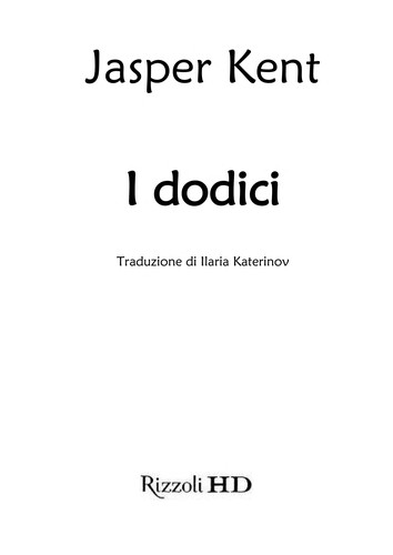 Jasper Kent: I dodici (Italian language, 2010, Rizzoli)