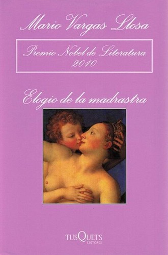 Elogio de la madrastra (Hardcover, Spanish language, 2010, Tusquets)