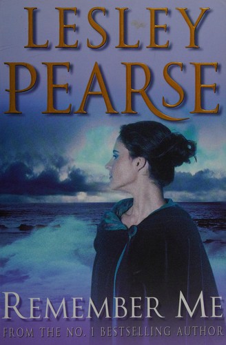 Lesley Pearse: Remember Me (2003, M. Joseph)