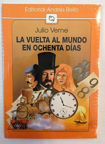 La Vuelta Al Mundo En 80 Dias (Spanish language, 1998, Andres Bello)