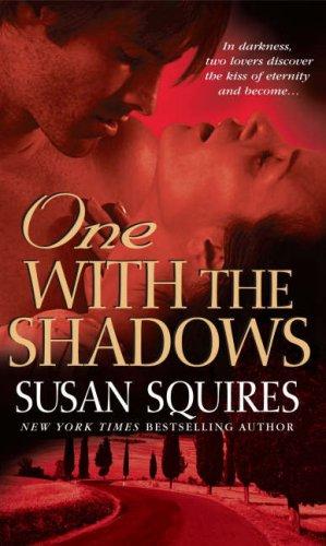 Susan Squires: One With the Shadows (Paperback, 2007, St. Martin's Paperbacks, St. Martin's, Melia [distributor)