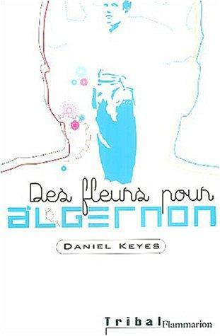 Des fleurs pour Algernon (Paperback, French language, 2004, FLAMMARION, FLAMMARION (ï¿½DITIONS))