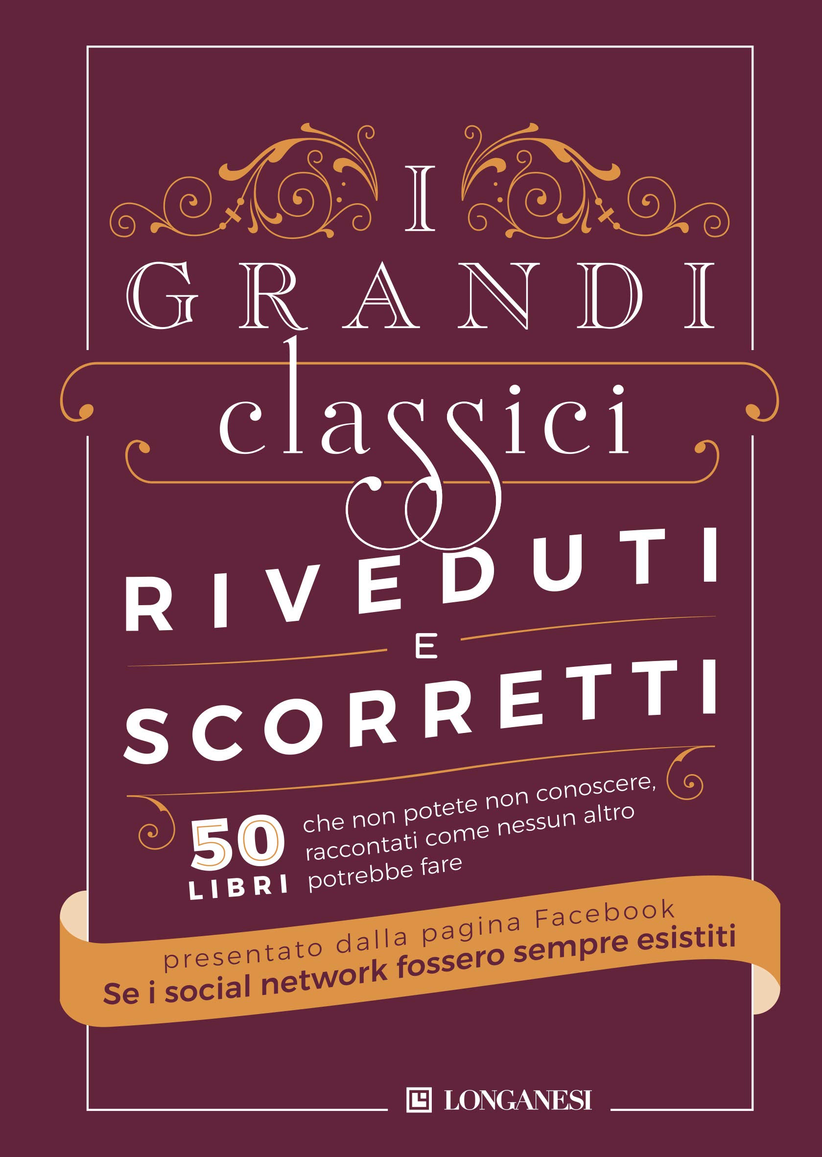 I grandi classici riveduti e scorretti (Longanesi)